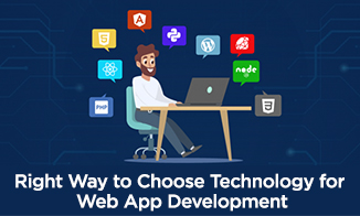 Right Way to Choose Technology for Web App Development