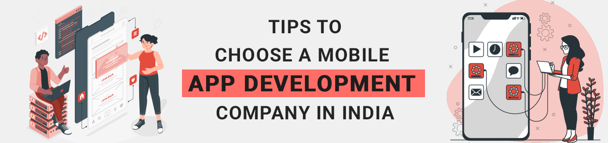 Tips to Choose a Mobile App Development Company in India