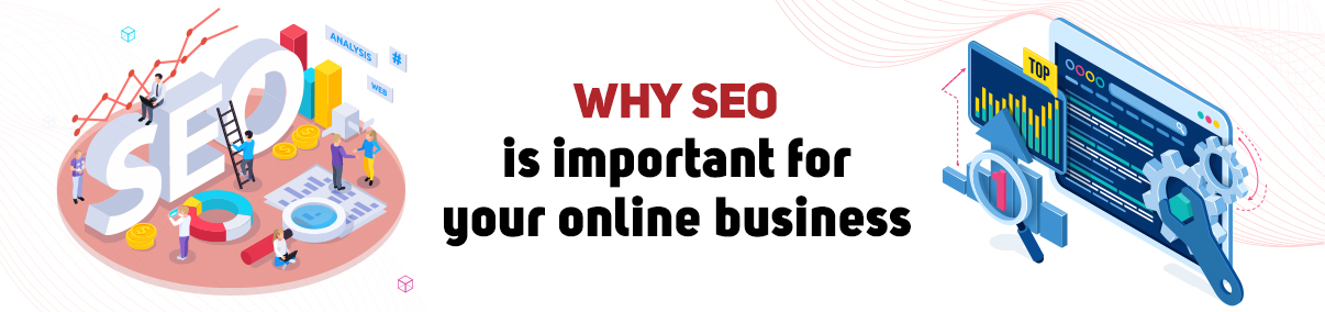 Why SEO is important for your online business