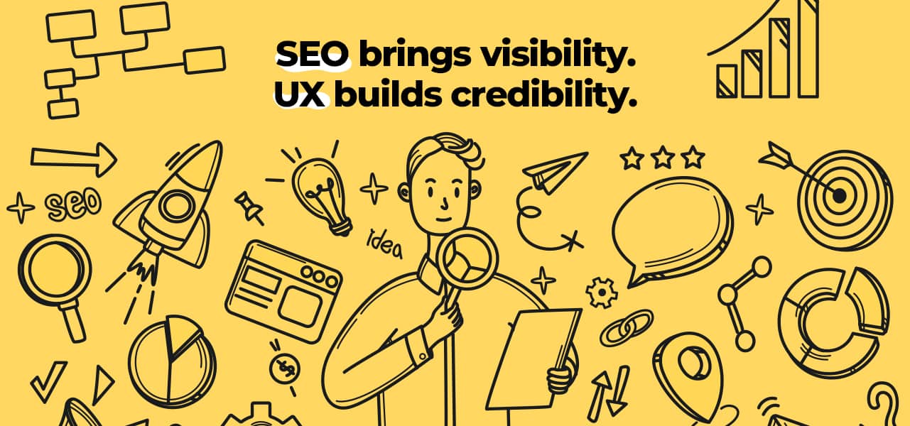 SEO brings visibility. UX builds credibility
